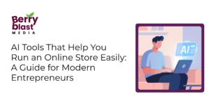 AI Tools That Help You Run an Online Store Easily: A Guide for Modern Entrepreneurs