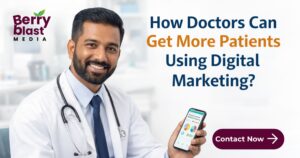 How Doctors Can Get More Patients Using Digital Marketing?
