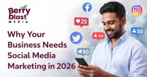 Why Your Business Needs Social Media Marketing in 2026?